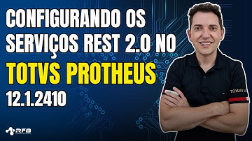 Configurando os serviços REST 2.0 no TOTVS Protheus 12.1.2410