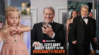 "Grandpa, someone touched me！"｜ Ms. CEO's Baby Daddy Is the Merchant of Death Full Drama