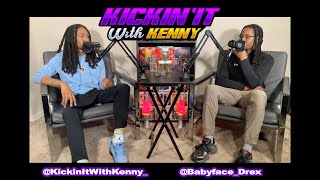 Kickin It With Kenny ( Episode 2 Feat @Babyface_Drex )