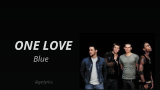 One Love by Blue (lyrical video)