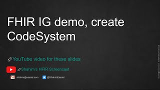 06. FHIR IG demo, create CodeSystem