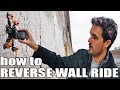 how to REVERSE WALL RIDE