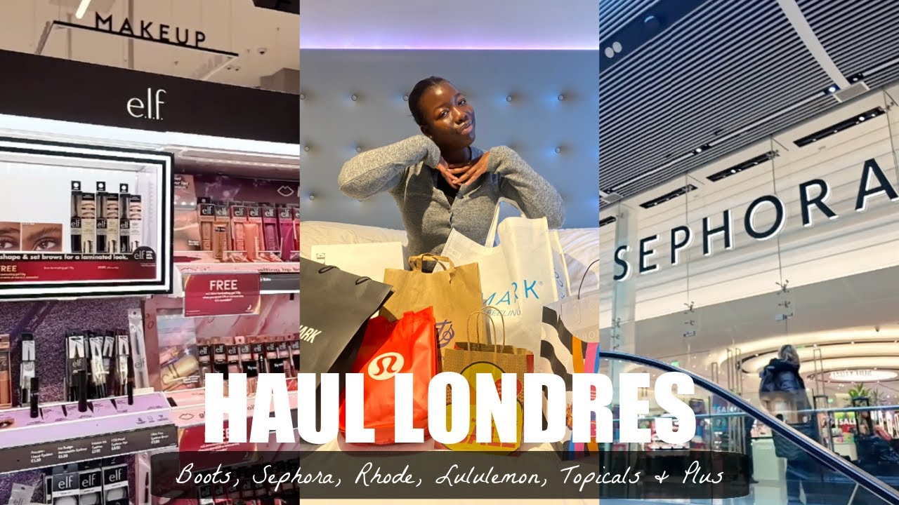 BIG HAUL LONDRES: Boots, Sephora, Rhode, Lululemon, Topicals & Plus