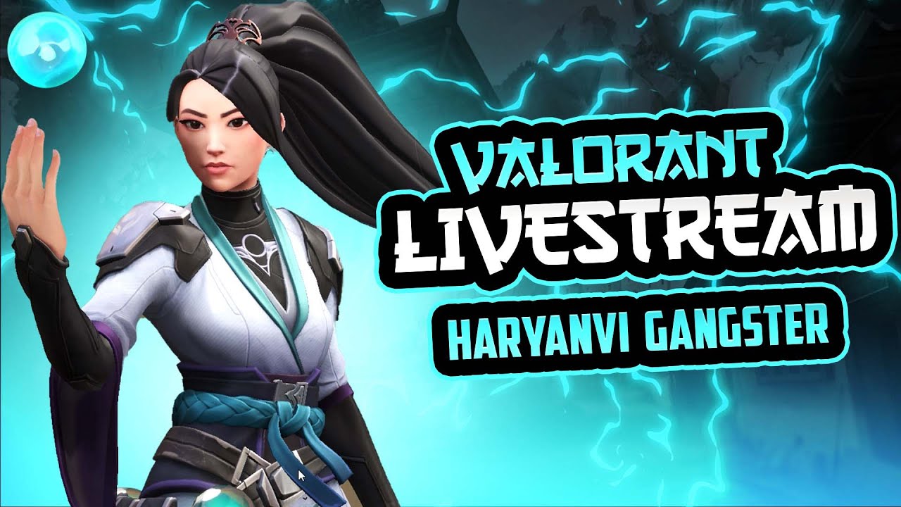 VALORANT LIVE STEAM HARYANVI GANGSTER YouTube