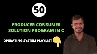 Producer Consumer Problem in C using Semaphore and Mutex | Operating System