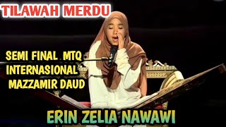 Download Lagu SUARA MERDU ERIN ZELIA NAWAWI SEMI FINAL MTQ INTERNASIONAL MAZZAMIR DAUD MP3