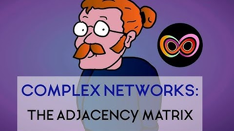 Complex Networks: The Adjacency Matrix
