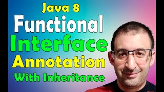 7- Java 8 Tutorial - Functional Interface Annotation With Inheritance