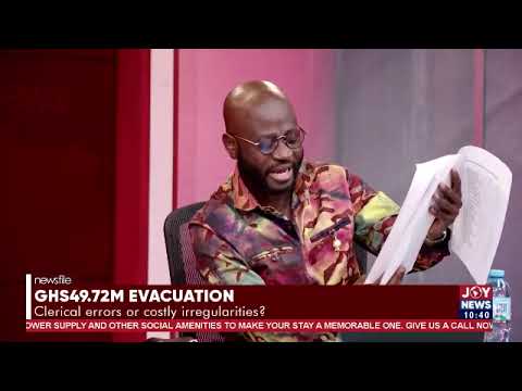 GHS49.72M evacuation: The figures don't add up - Asafo-Adjei Ayeh