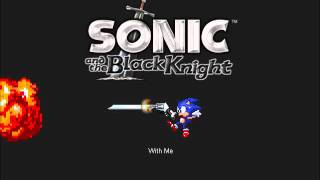 Sonic and the Black Knight - With Me (Remix)
