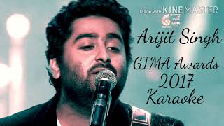 Video voorbeeld van "Arijit Singh Gima Awards 2017 Performance Karaoke (Lyrics in Description)"