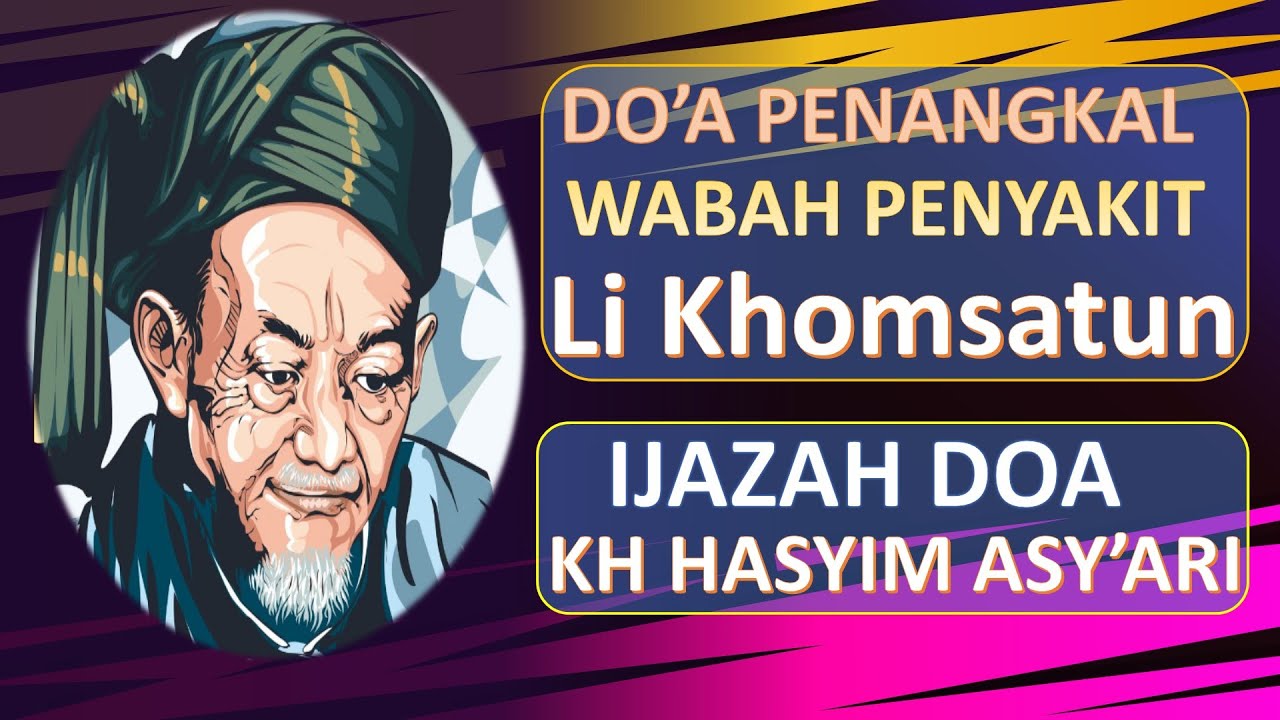 LI KHOMSATUN DOA PENANGKAL PENYAKITIJAZAH DOA KH HASYIM