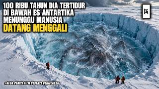 SERATUS RIBU TAHUN TERKUBUR DI ES ANTARTIKA, LALU MANUSIA MEMBANGUNKANNYA - ALUR CERITA FILM