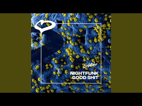 Putar Good Shit - NightFunk