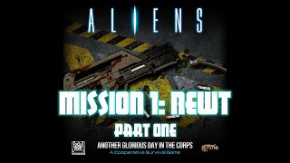 ALIENS - Another Glorious Day In The Corps - Mission 1: Newt Part One
