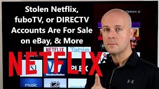CCT 134 -  Stolen Netflix, fuboTV, or DIRECTV Accounts Are For Sale on eBay, & More