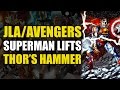 Superman Lifts Thor’s Hammer (JLA/Avengers: Marvel vs DC Crossover)