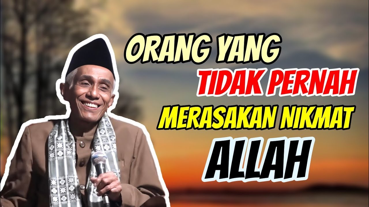 JANGAN SUKA MENGELUH DENGAN NIKMAT YANG ALLAH BERIKAN // KH M. SHOLIHUN 