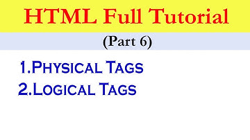 HTML 6 | Physical Tags And Logical Tag in HTML Explanation | Full HTML Tutorial Free |