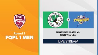 FQPL 1 Men Round 9 - Southside Eagles vs. SWQ Thunder