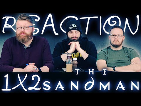 The Sandman 1x2 REACTION!! "Imperfect Hosts"