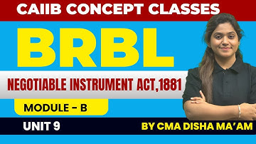 CAIIB BRBL Module B Unit 9 | NI Act,1881| BRBL By CMA Disha Ma