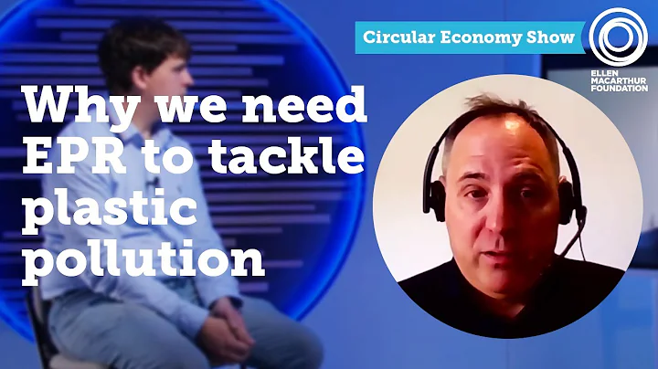Why we need EPR to tackle plastic pollution | The Circular Economy Show