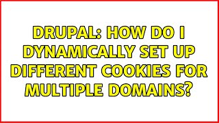 Celebrity Drupal: How do I dynamically set up different cookies for multiple domains? Profile