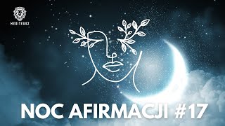 Noc Afirmacji 10 Sierpień 2025 - Afirmacje Miłość Pieniądze Zdrowie Samoocena Sukces...