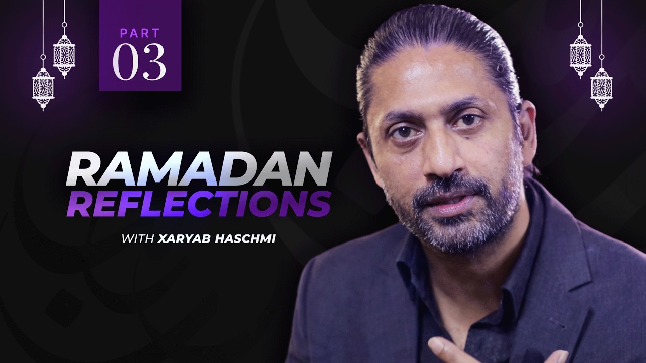 TARBIYAT ya sirf TALEEM? Parents aur Bachon me faasla kyun?  Ramadan Reflections Ep 3 Xaryab Haschmi