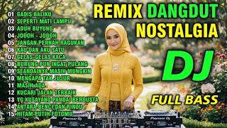 DJ GADIS BALI KU - DJ DANGDUT KENANGAN MASA LALU 2026 || REMIX TERBARU ENAK BUAT JOGET