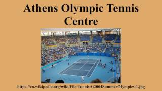Athens Olympic Tennis Centre