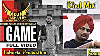 GAME | Dhol Remix | Shooter Kahlon Sidhu Moose Wala Ft. Dj Lakhan by Lahoria Production new 2020 Mix screenshot 4