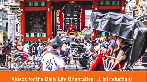 Videos for the Daily Life Orientation 1 Introduction
