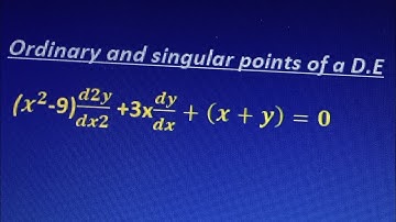 ordinary  and singular  points  of second  order Differential  Equations. full concept.
