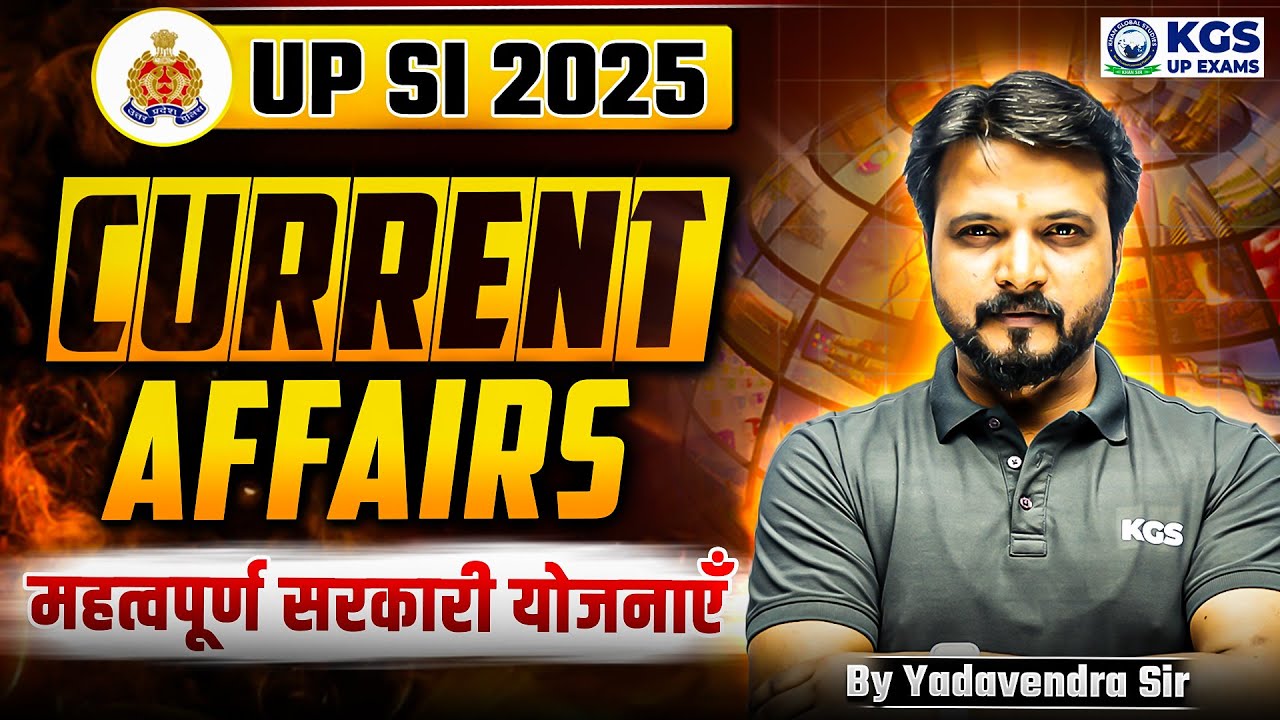 UPSI 2025 Marathon Class | Important Government Schemes | UP SI Current Affairs 2025, Yadavendra Sir