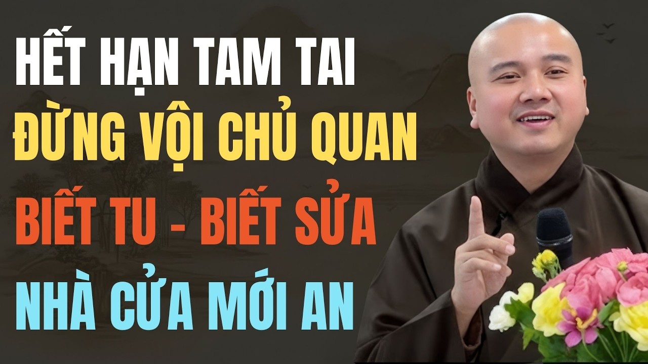 THẦY PHÁP HÒA GIẢNG: HẾT HẠN TAM TAI 2026 MUỐN GIA ĐẠO BÌNH AN, NHỚ LÀM NHỮNG ĐIỀU NÀY