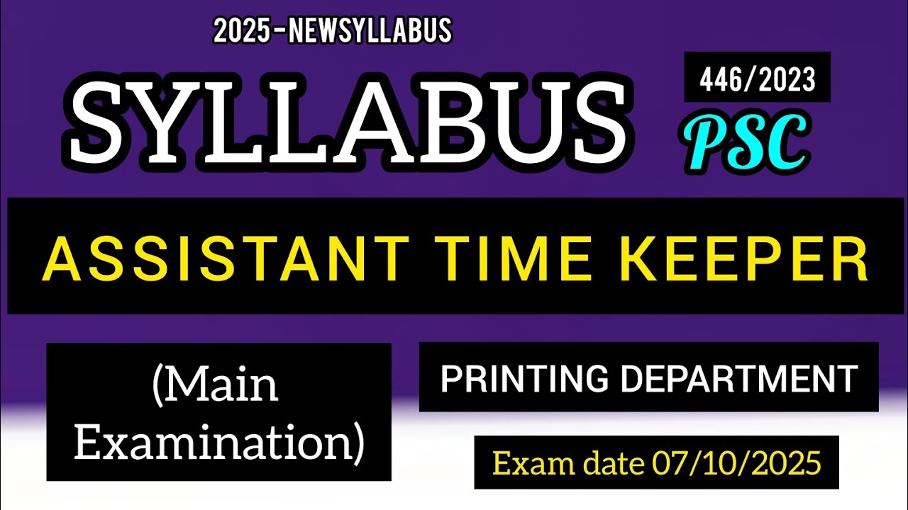 ASSISTANT TIME KEEPER PSC Syllabus (Main Examination) PRINTING ...