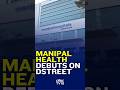 Manipal Health Enterprises | Lists With 10.51% Premium On NSE, 11.02% On BSE | N18S