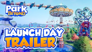 Park Beyond – Launch Day Trailer