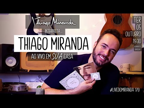 Live THIAGO MIRANDA intepreta THIAGO MIRANDA (Autorais) PARTE 4 #LiveDoMiranda #179