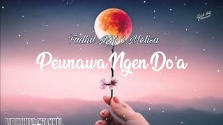 Fadhil Mjf Feat Melisa - Peunawa Ngon Do'a ( Lyrics )