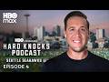 The Official Hard Knocks Podcast: Training Camp with Seattle Seahawks | Episode 4 | HBO Max