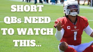 Short QBs Need To Watch This…