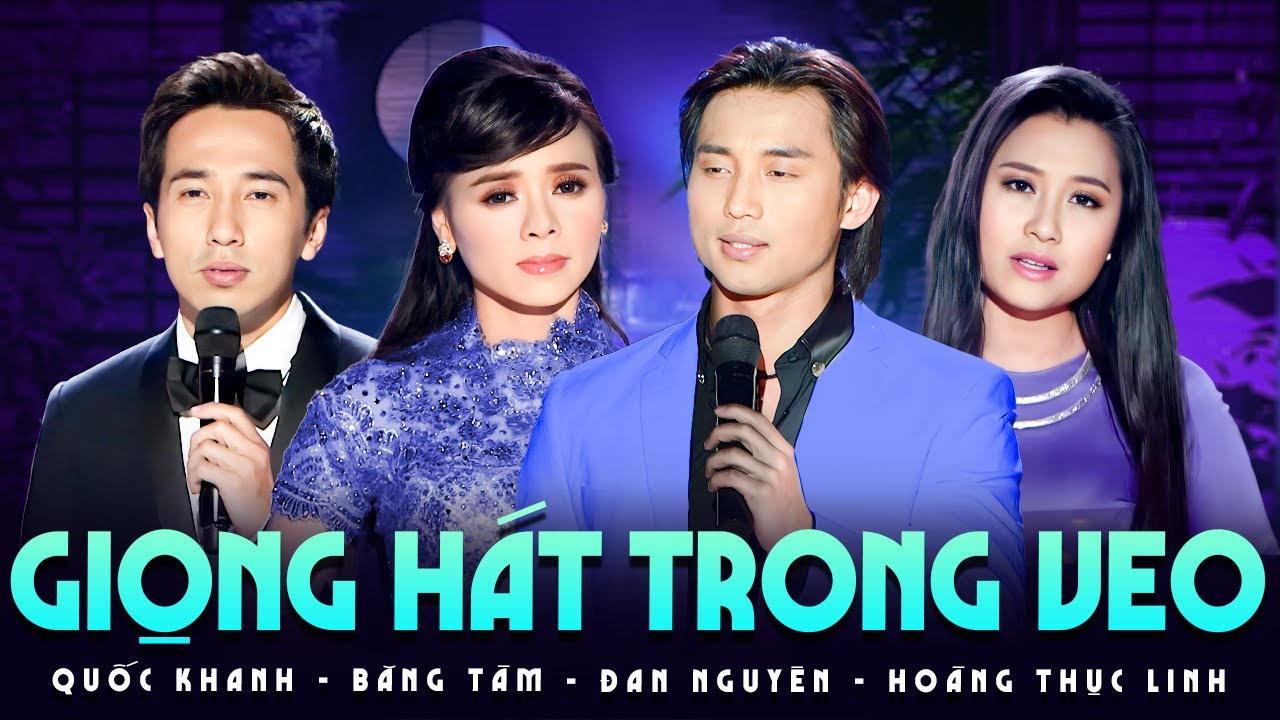 Quốc Khanh - Hoàng Thục Linh - Đan Nguyên - Băng Tâm - Liên Khúc Nhạc Trữ Tình Song Ca Hay Nhất