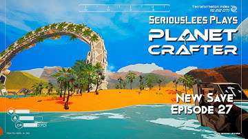 Planet Crafter | Early Access | New Save Full Playthrough | Episode 27