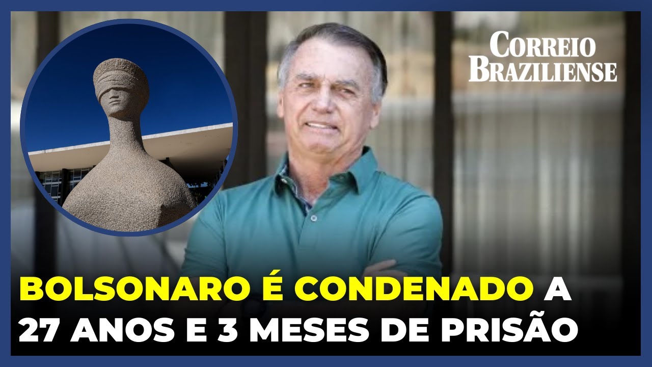 Bolsonaro é condenado a 27 anos e 3 meses de prisão pela trama golpista - 