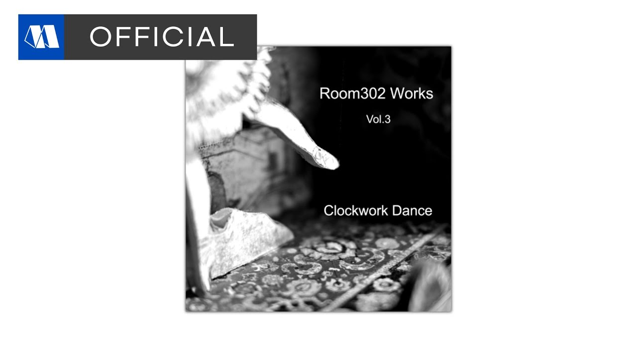 Room302 Clockwork Dance Pt.1ㅣOfficial Audio YouTube