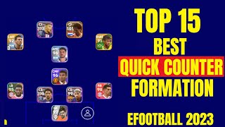 TOP 15 BEST QUICK COUNTER FORMATIONS IN EFootball 2023 Mobile | EFootball Formations