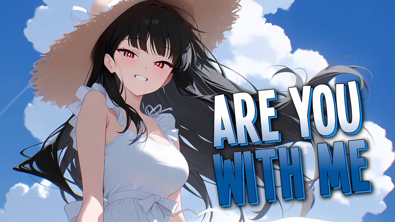 Nightcore - Are You With Me | Said The Sky & Justin Jesso [Sped Up ...